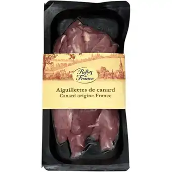 Carrefour Reflets de france aiguillettes de canard offre