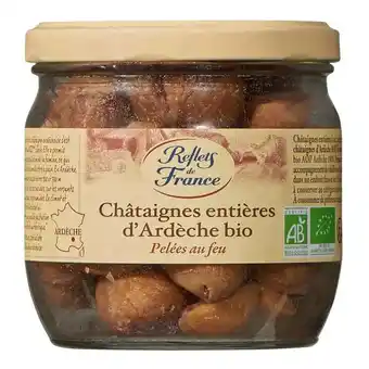 Carrefour Reflets de france châtaignes entières d'ardèche bio offre