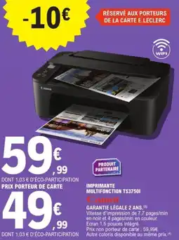 E.Leclerc Espace Culturel CANON Imprimante multifonction ts37501 offre
