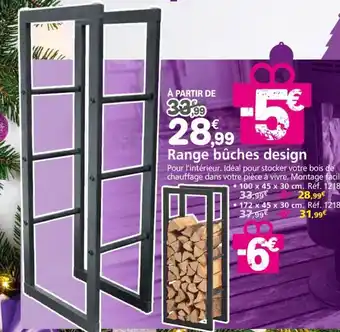 Provence Outillage Range bûches design offre