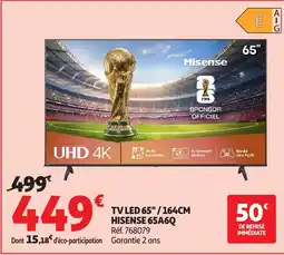 Auchan HISENSE Tv led 65"/164cm 65a6q offre