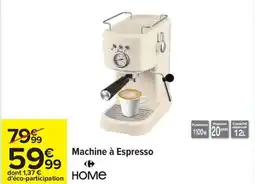 Carrefour Machine à espresso home offre