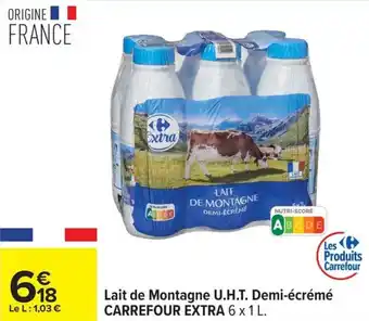 Carrefour Lait de montagne u.h.t. demi-écrémé carrefour extra c offre