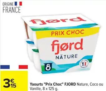 Carrefour Yaourts prix choc fjord nature, offre