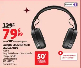 Auchan Casque crusher noir skullcandy offre