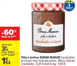 Carrefour Pâte à tartiner bonne maman cacahuètes et cacao sans huile de palme, 350 g. soit les 2 produits : 5,31 € soit le kg: 7,59 € offre