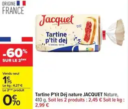 Carrefour Tartine p'tit déj nature jacquet nature offre