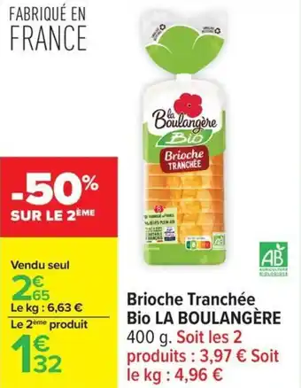 Carrefour Brioche tranchée bio la boulangère offre