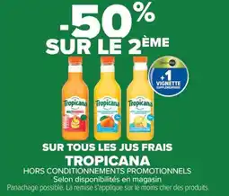 Carrefour SUR TOUS LES JUS FRAIS TROPICANA offre