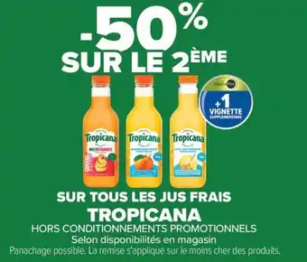 Carrefour SUR TOUS LES JUS FRAIS TROPICANA offre