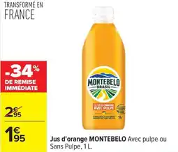 Carrefour Jus d'orange montebelo offre