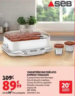 Auchan SEB Yaourtière multidélices express yg661a00 offre