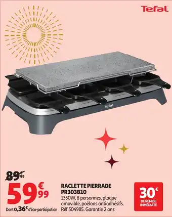 Auchan TEFAL Raclette pierrade pr303b10 offre