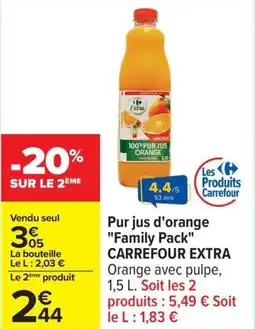 Carrefour Pur jus d'orange family pack carrefour extra offre