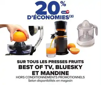 Carrefour SUR TOUS LES PRESSES FRUITS BEST OF TV, BLUESKY ET MANDINE offre