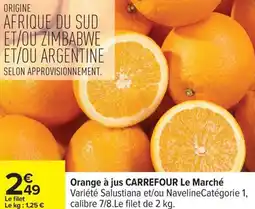 Carrefour Orange à jus carrefour le marché offre