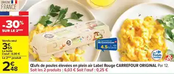 Carrefour Œufs de poules élevées en plein air label rouge carrefour original offre