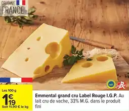 Carrefour Emmental grand cru label rouge i.g.p. offre