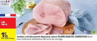 Carrefour Jambon cuit découenné dégraissé nature filiere qualite carrefour offre