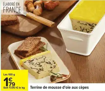 Carrefour Terrine de mousse d'oie aux cèpes offre