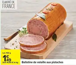 Carrefour Ballotine de volaille aux pistaches offre