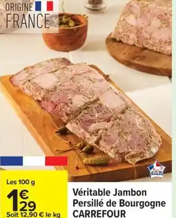 Carrefour Véritable jambon vendu seul persillé de bourgogne carrefour offre