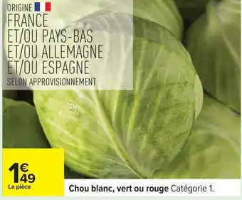 Carrefour Chou blanc, vert ou rouge offre