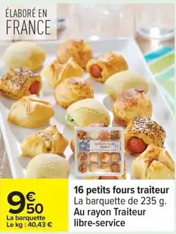 Carrefour 16 petits fours traiteur offre