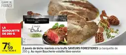 Carrefour 2 pavés de biche marinés à la truffe saveurs forestieres offre