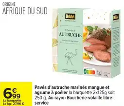 Carrefour Pavés d'autruche marinés mangue et agrume à poêler offre