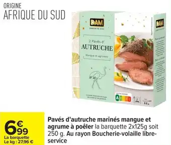 Carrefour Pavés d'autruche marinés mangue et agrume à poêler offre