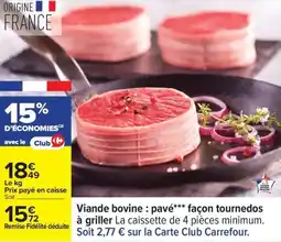 Carrefour Viande bovine pavé façon tournedos offre