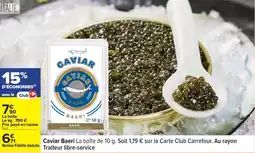 Carrefour Caviar baeri offre