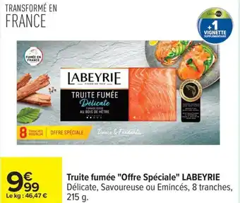Carrefour Truite fumée offre spéciale labeyrie offre