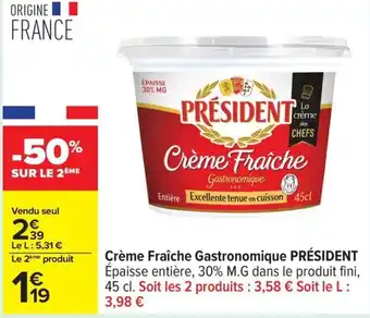 Carrefour Crème fraîche gastronomique président offre
