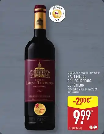 ALDI CHÂTEAU LAROSE-TRINTAUDON Haut médoc cru bourgeois supérieur offre