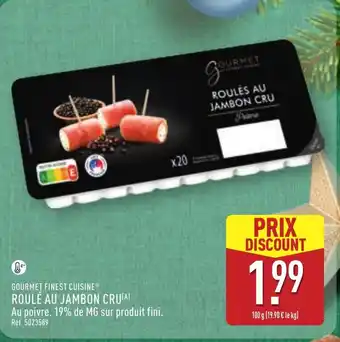ALDI GOURMET FINEST CUISINE Roulé au jambon cru offre