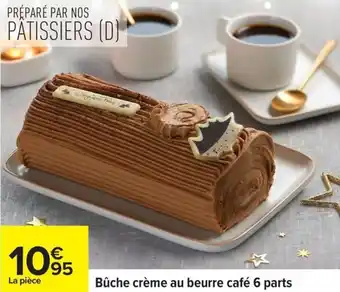 Carrefour Bûche crème au beurre café 6 parts offre