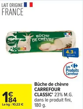 Carrefour Bûche de chèvre carrefour classic offre
