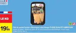 Carrefour Filet de poulet fermier d'auvergne label rouge filière qualité carrefour offre