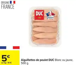 Carrefour Aiguillettes de poulet duc blanc ou jaune, offre