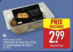 ALDI GOURMET FINEST CUISINE 2 bouchées de veau aux cèpes et champignons de paris offre
