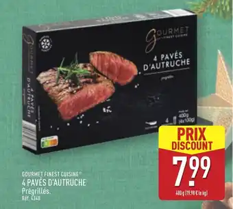 ALDI GOURMET FINEST CUISINE 4 pavés d'autruche offre