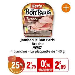 Coccinelle Supermarché Jambon le bon paris broche herta offre