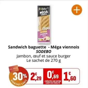 Coccinelle Supermarché Sandwich baguette méga viennois sodebo offre