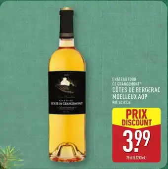 ALDI CHÂTEAU TOUR DE GRANGEMONT Côtes de bergerac moelleux aop offre