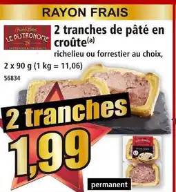 Norma Le bistronome 2 tranches de pâté en croûte offre