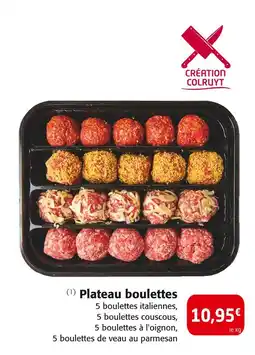 Colruyt Création colruyt plateau boulettes offre