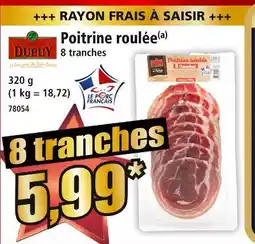 Norma Maison dupuy poitrine roulée offre