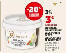 Super U U saveurs burrata pasteurisée à la truffe d'été aromatisée offre